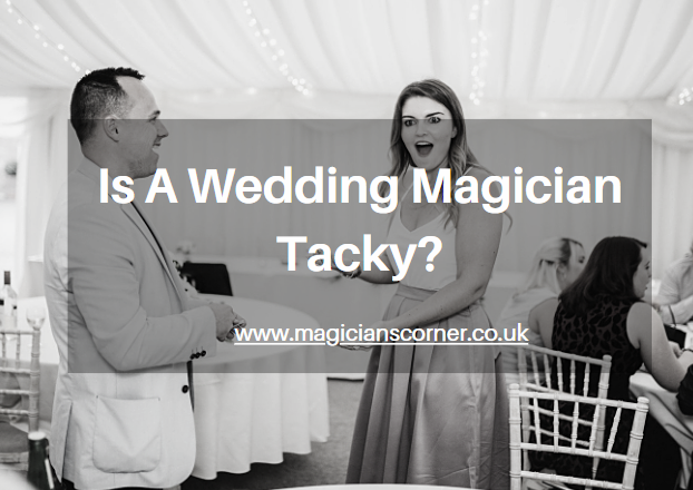 Hire A Magician Phil Taylor https://www.magicianscorner.co.uk/wp-content/uploads/2021/07/Is-A-Magician-At-Wedding-Tacky_-Ultimate-Guide.webp Magician At Wedding Tacky