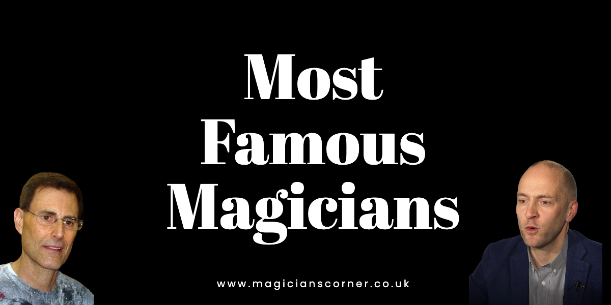 Most Famous Magicians