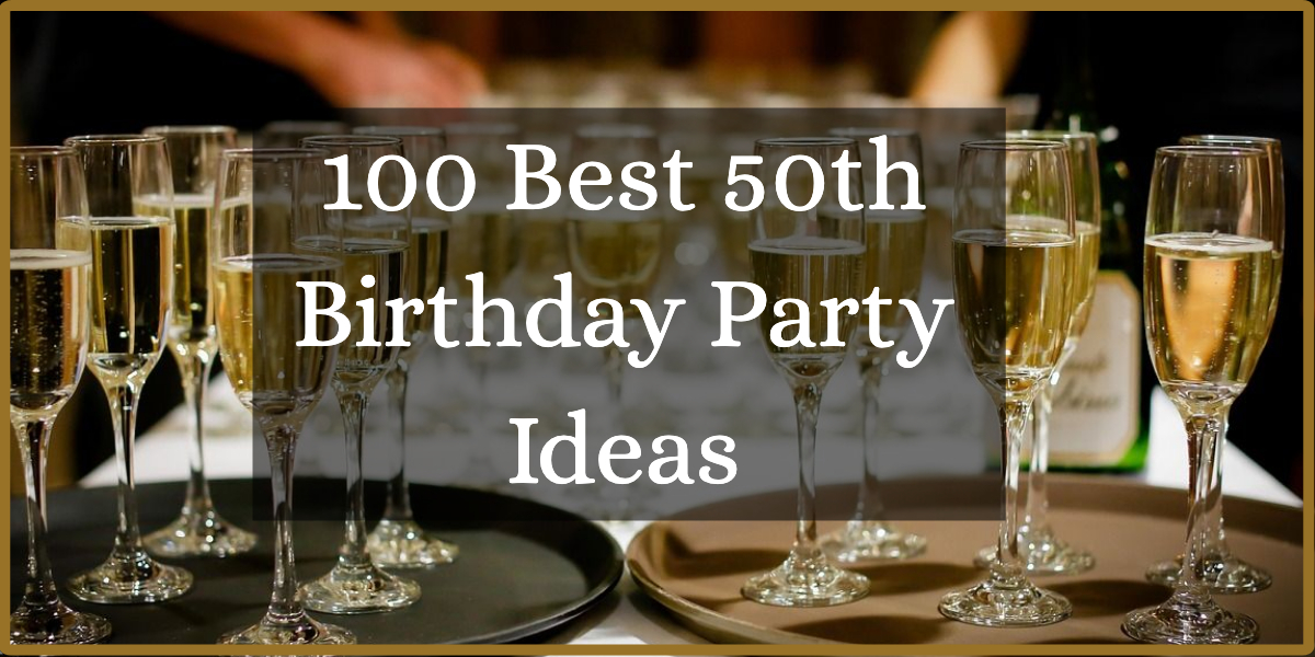50th Birthday Party Ideas